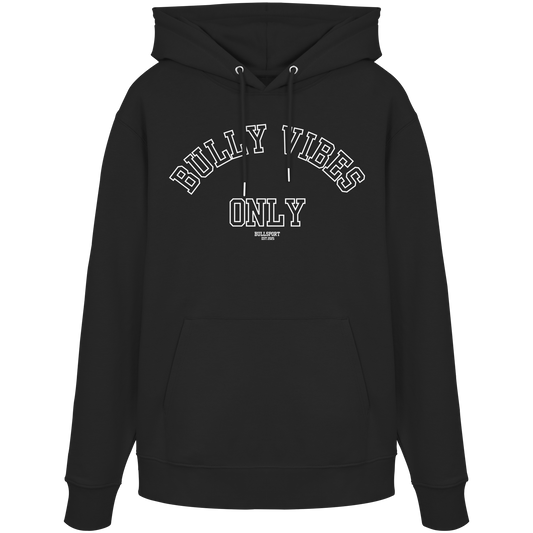 Hoodie BULLY VIBES ONLY