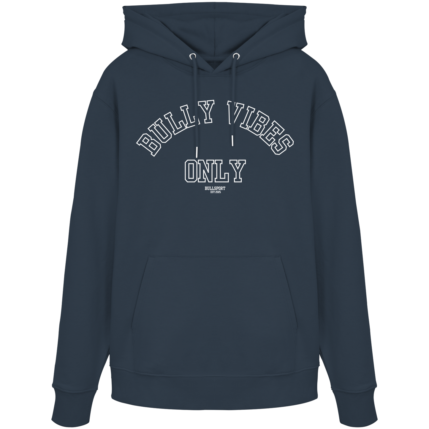 Hoodie BULLY VIBES ONLY