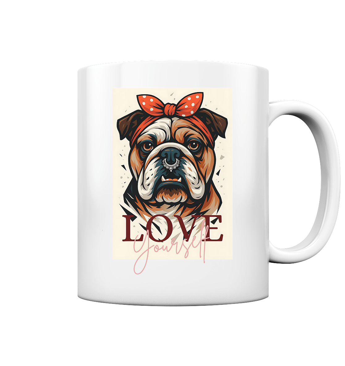 Bulldogge Love Yourself Tasse