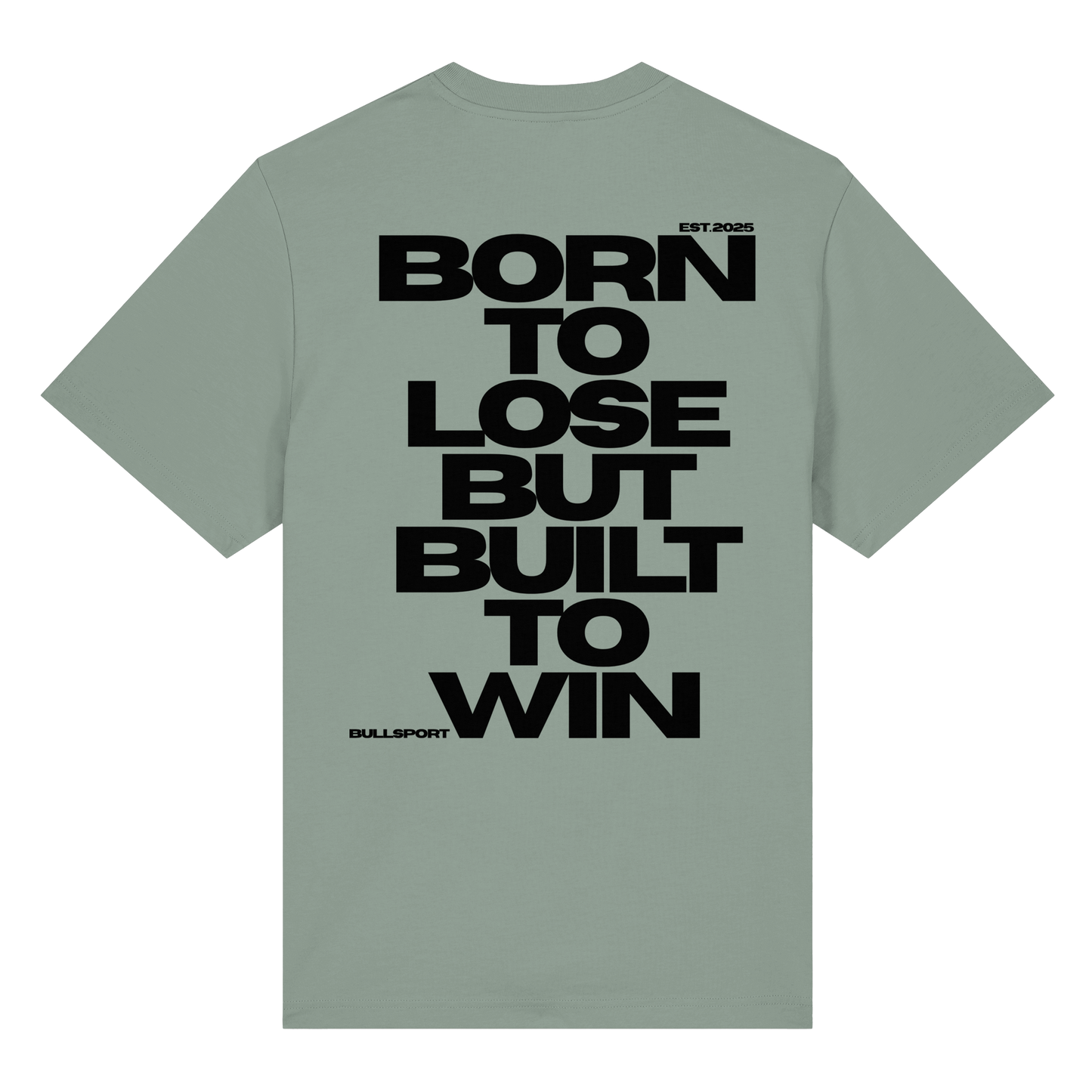 T-Shirt BORN TO LOSE BUT BUILT TO WIN - BULLSPORT