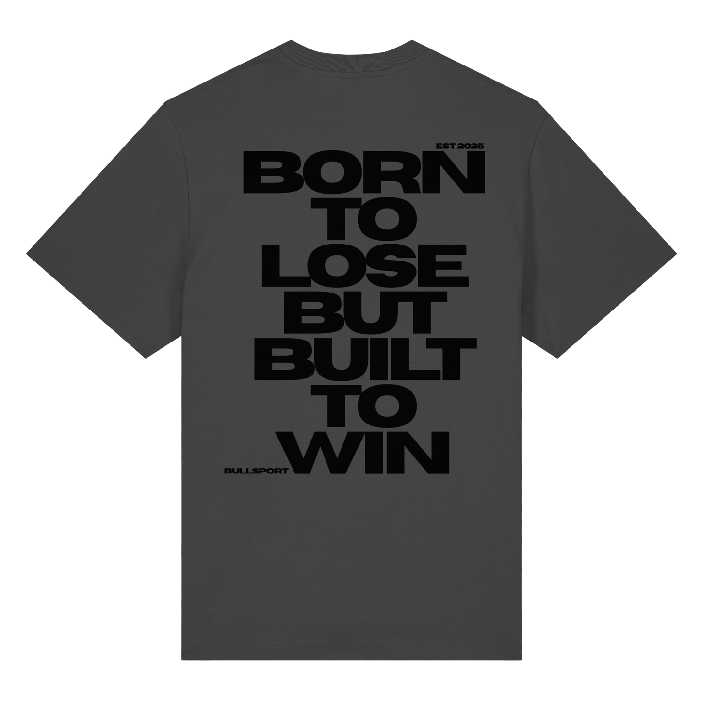 T-Shirt BORN TO LOSE BUT BUILT TO WIN - BULLSPORT