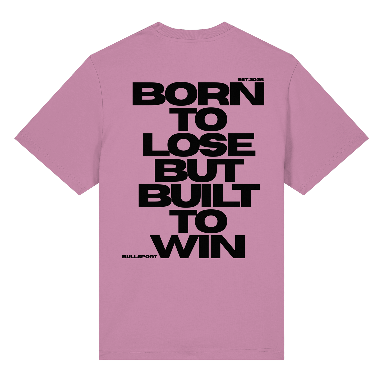 T-Shirt BORN TO LOSE BUT BUILT TO WIN - BULLSPORT