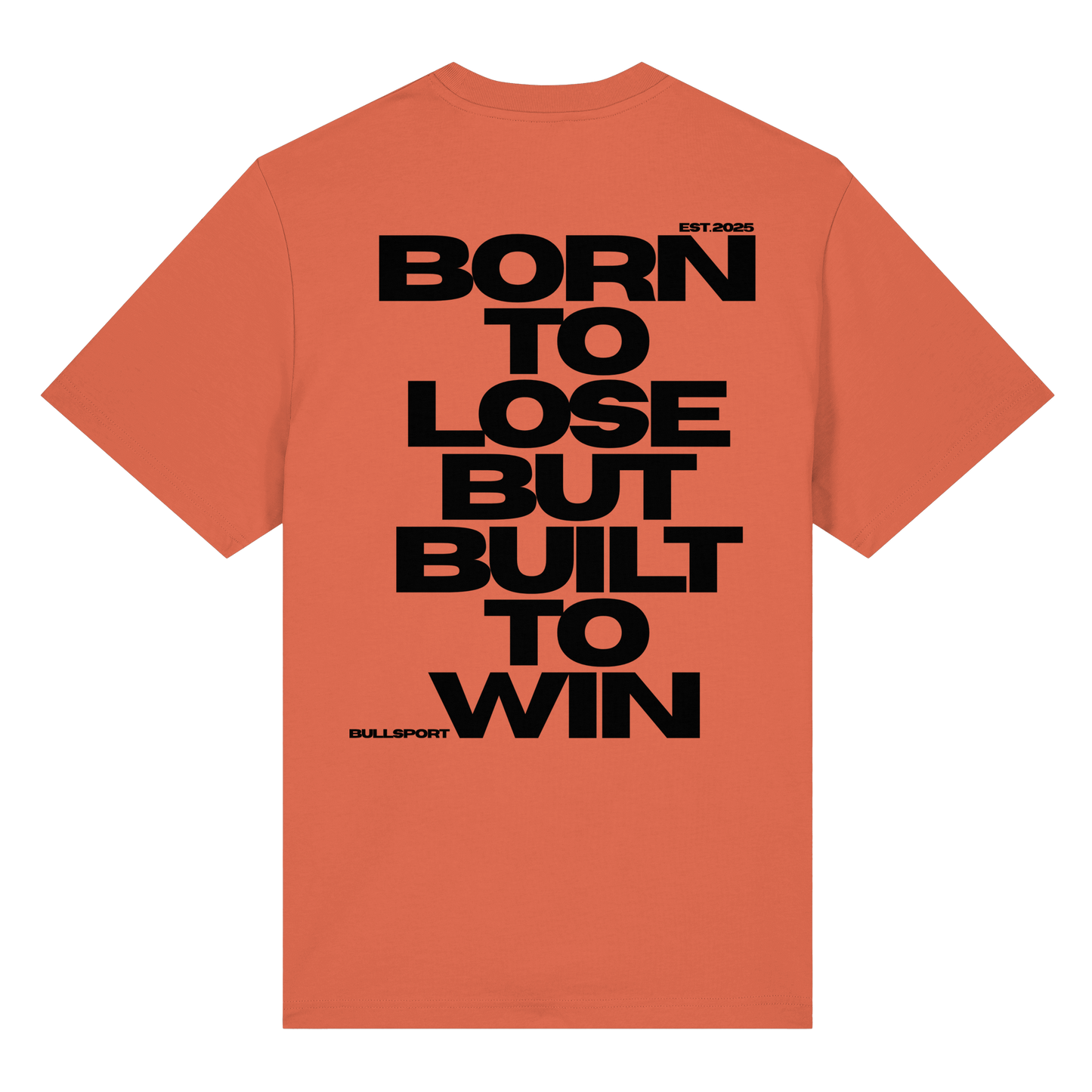 T-Shirt BORN TO LOSE BUT BUILT TO WIN - BULLSPORT