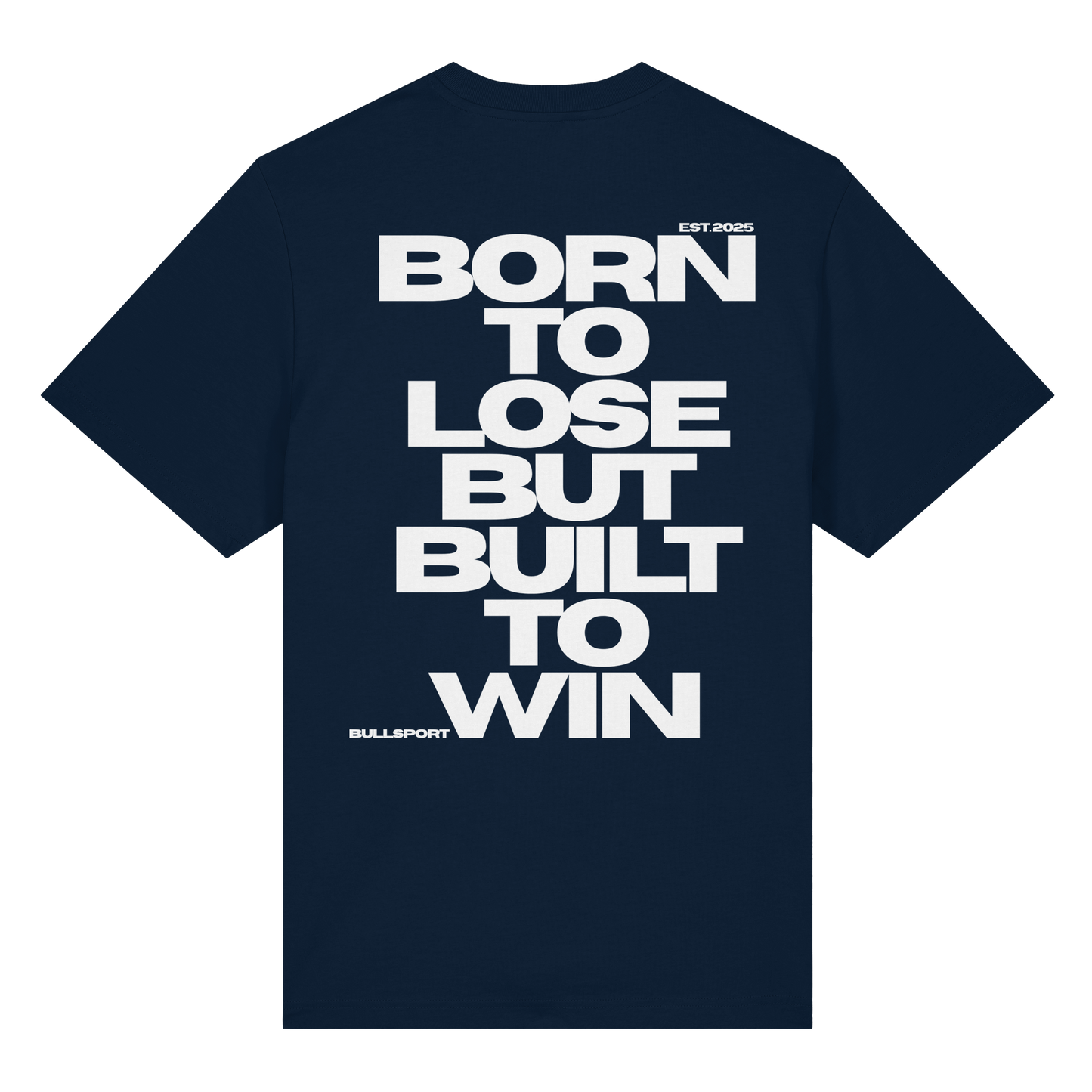 T-Shirt BORN TO LOSE BUT BUILT TO WIN - BULLSPORT