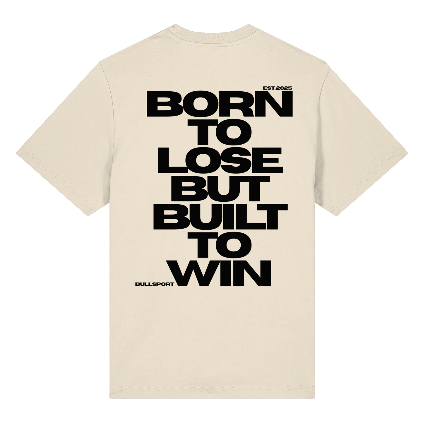 T-Shirt BORN TO LOSE BUT BUILT TO WIN - BULLSPORT