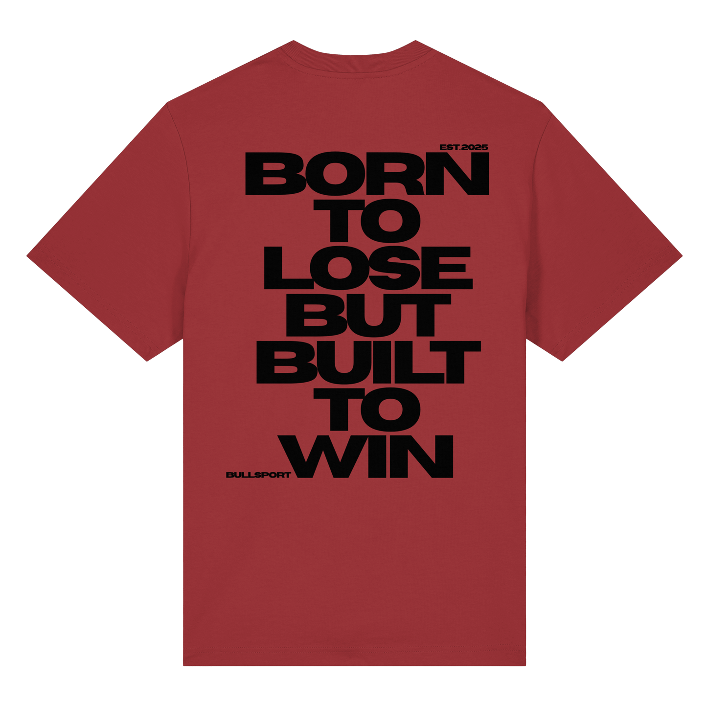 T-Shirt BORN TO LOSE BUT BUILT TO WIN - BULLSPORT