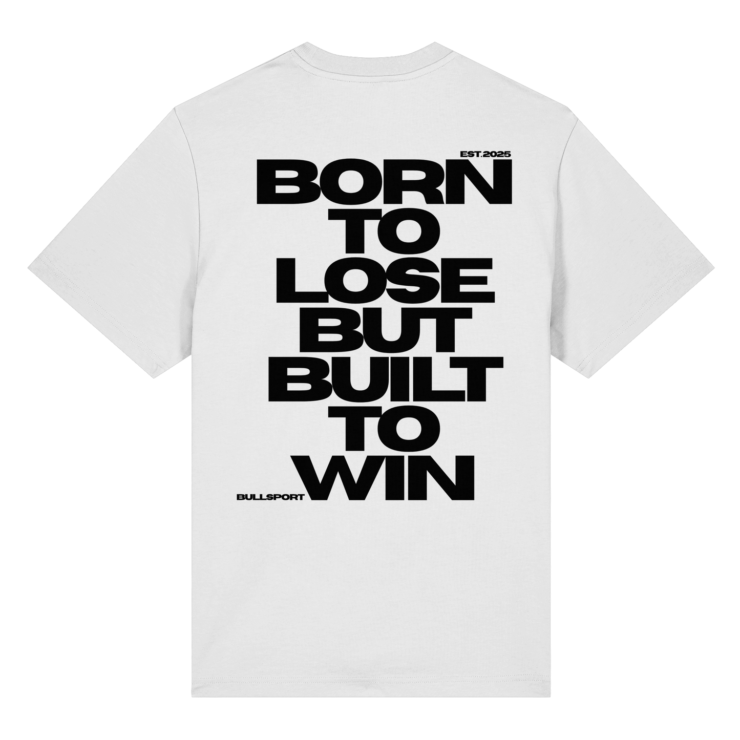 T-Shirt BORN TO LOSE BUT BUILT TO WIN - BULLSPORT