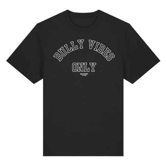 T-Shirt BULLY VIBES ONLY