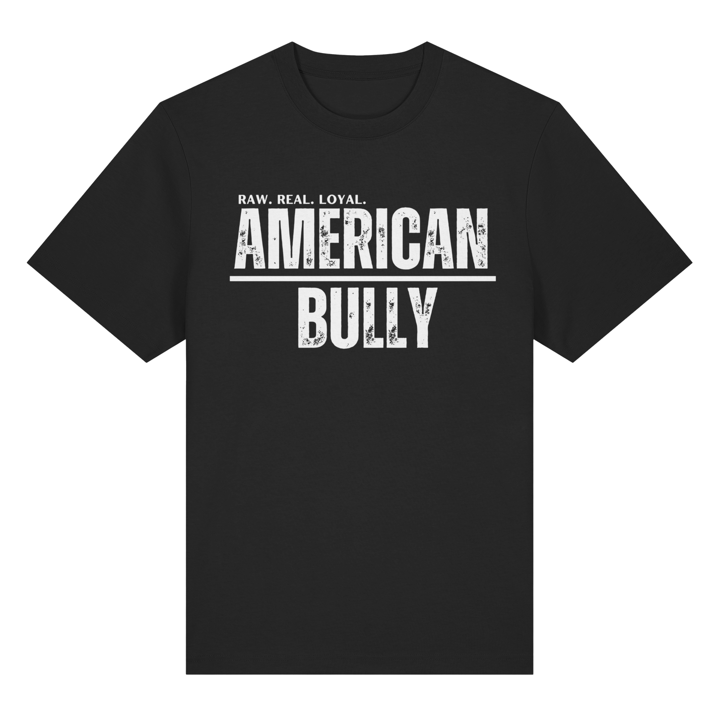 T-Shirt American Bully  RAW. REAL. LOYAL. - BULLSPORT