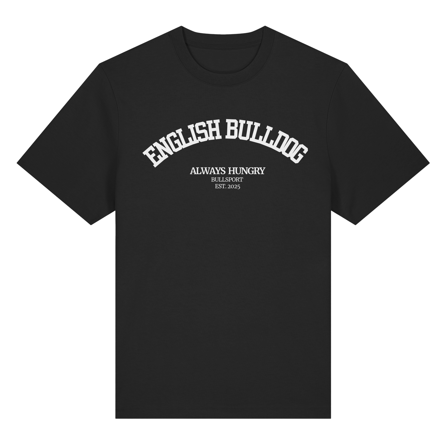 T-Shirt English Bulldog Always Hungry - BULLSPORT