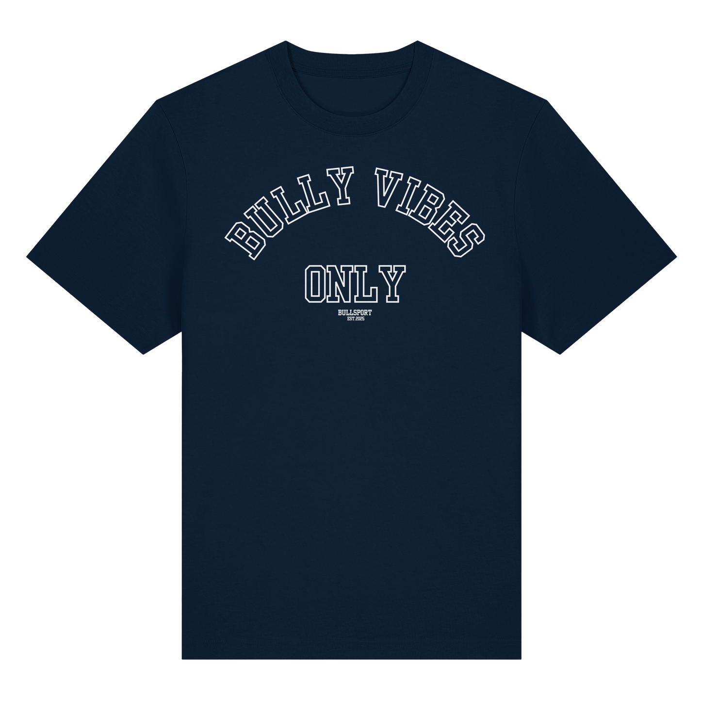 T-Shirt BULLY VIBES ONLY