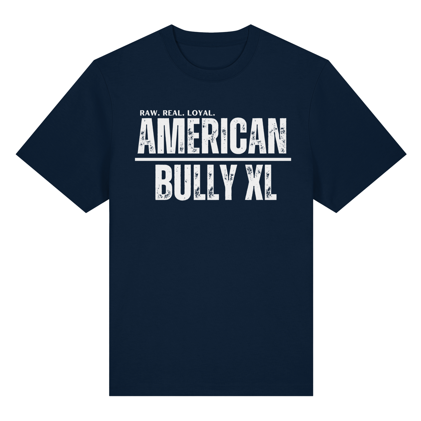 T-Shirt American Bully XL  RAW. REAL. LOYAL. - BULLSPORT