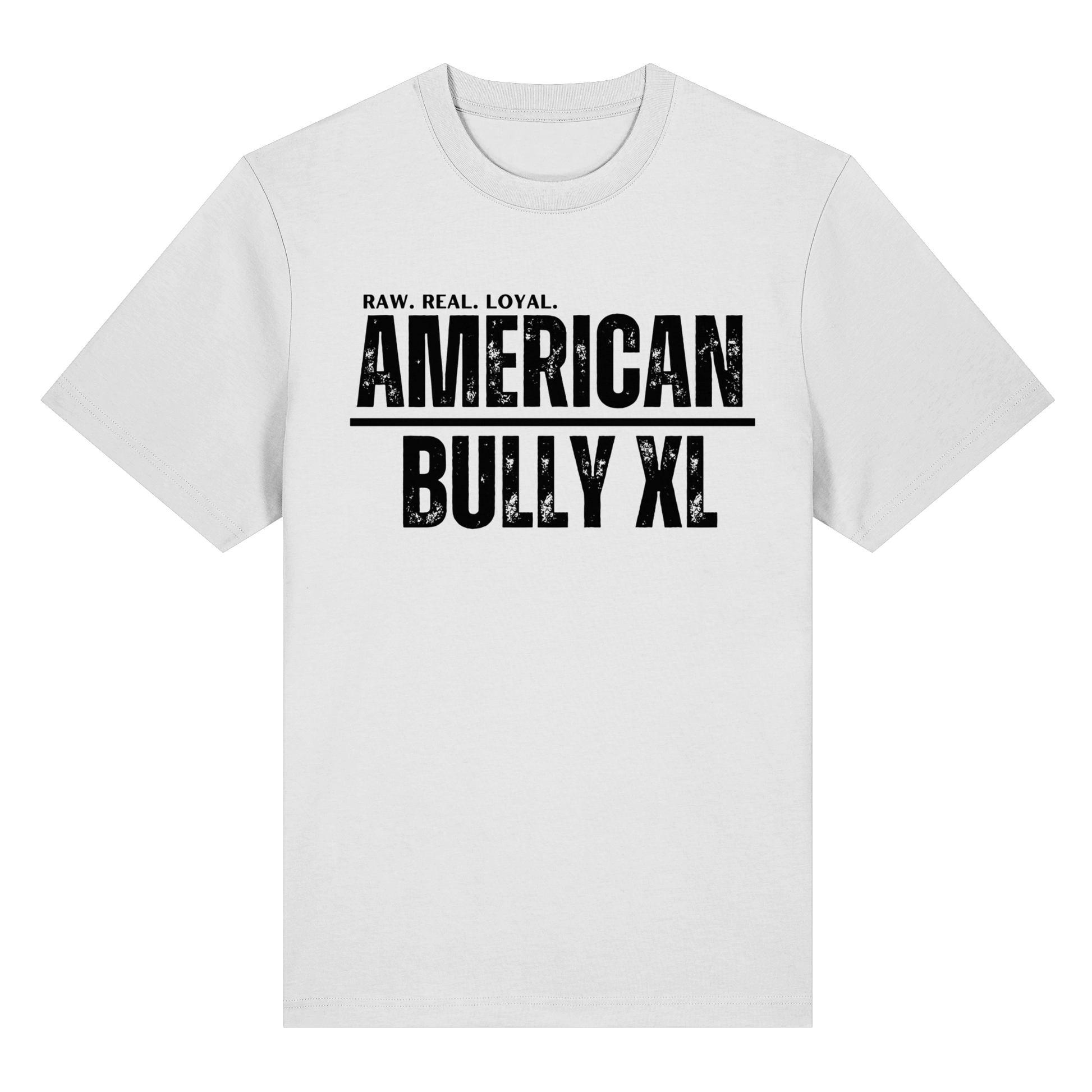 T-Shirt American Bully XL  RAW. REAL. LOYAL. - BULLSPORT