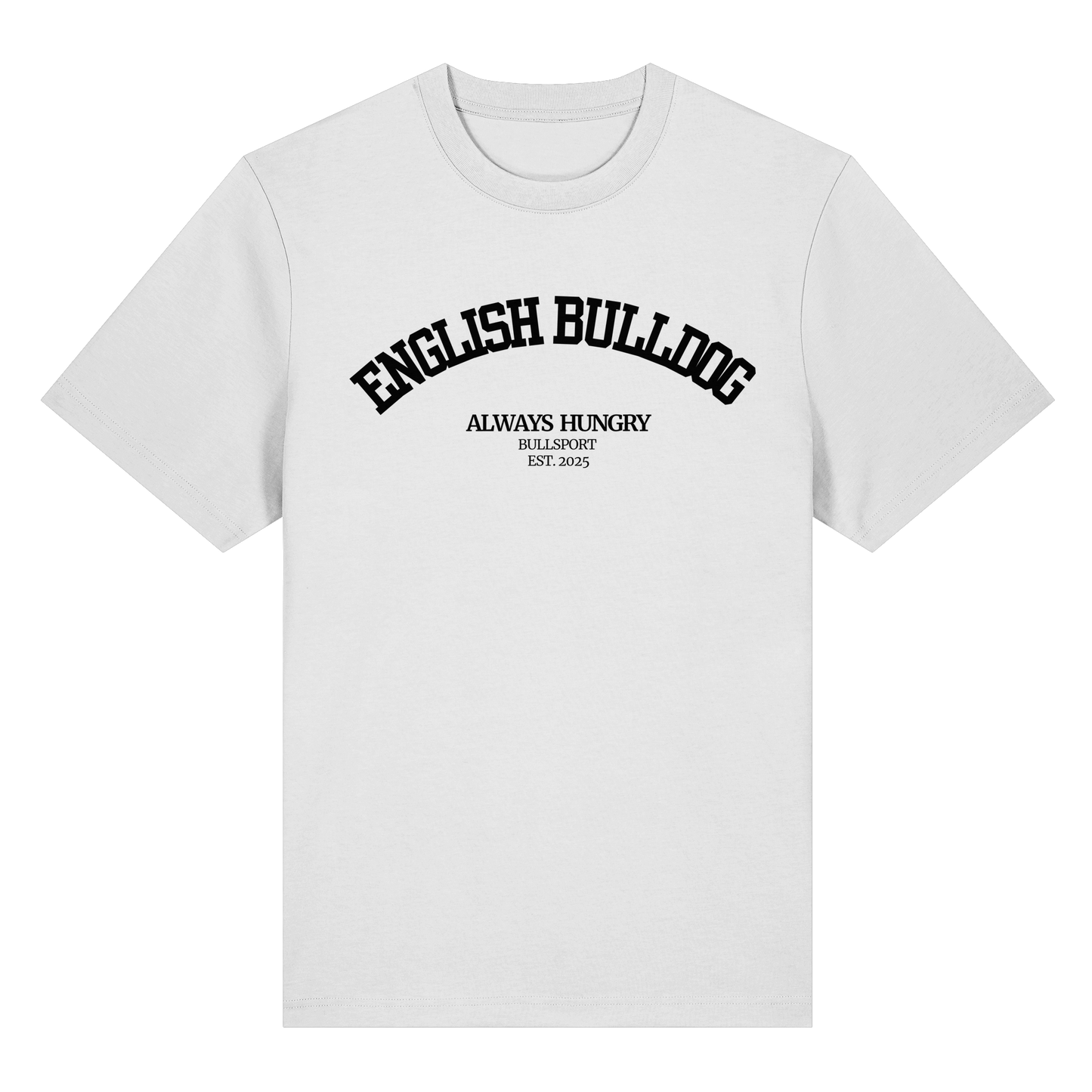 T-Shirt English Bulldog Always Hungry - BULLSPORT