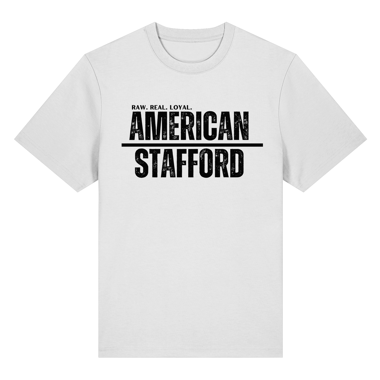 T-Shirt American Stafford RAW REAL LOYAL