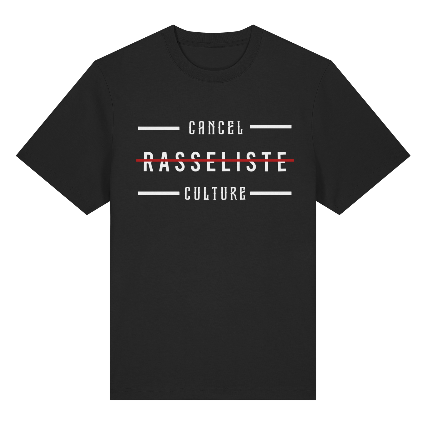 T-Shirt Cancel Culture Rasseliste