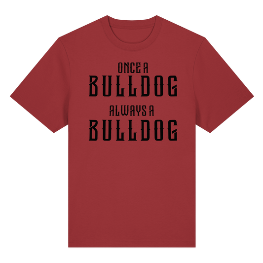 T-Shirt Once a Bulldog always a Bulldog