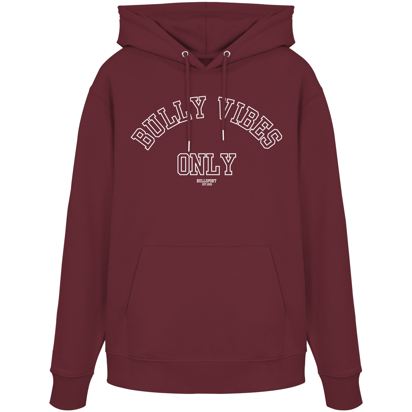 Hoodie BULLY VIBES ONLY