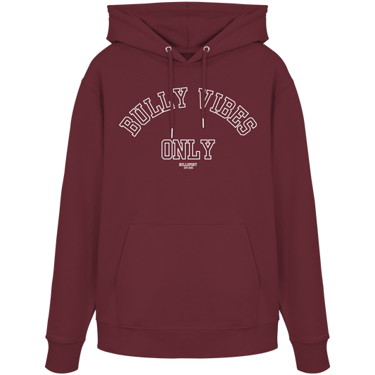 Hoodie BULLY VIBES ONLY