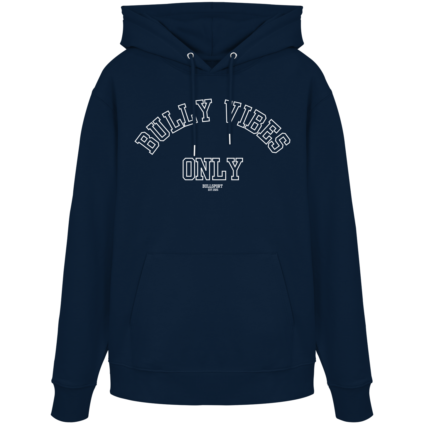 Hoodie BULLY VIBES ONLY