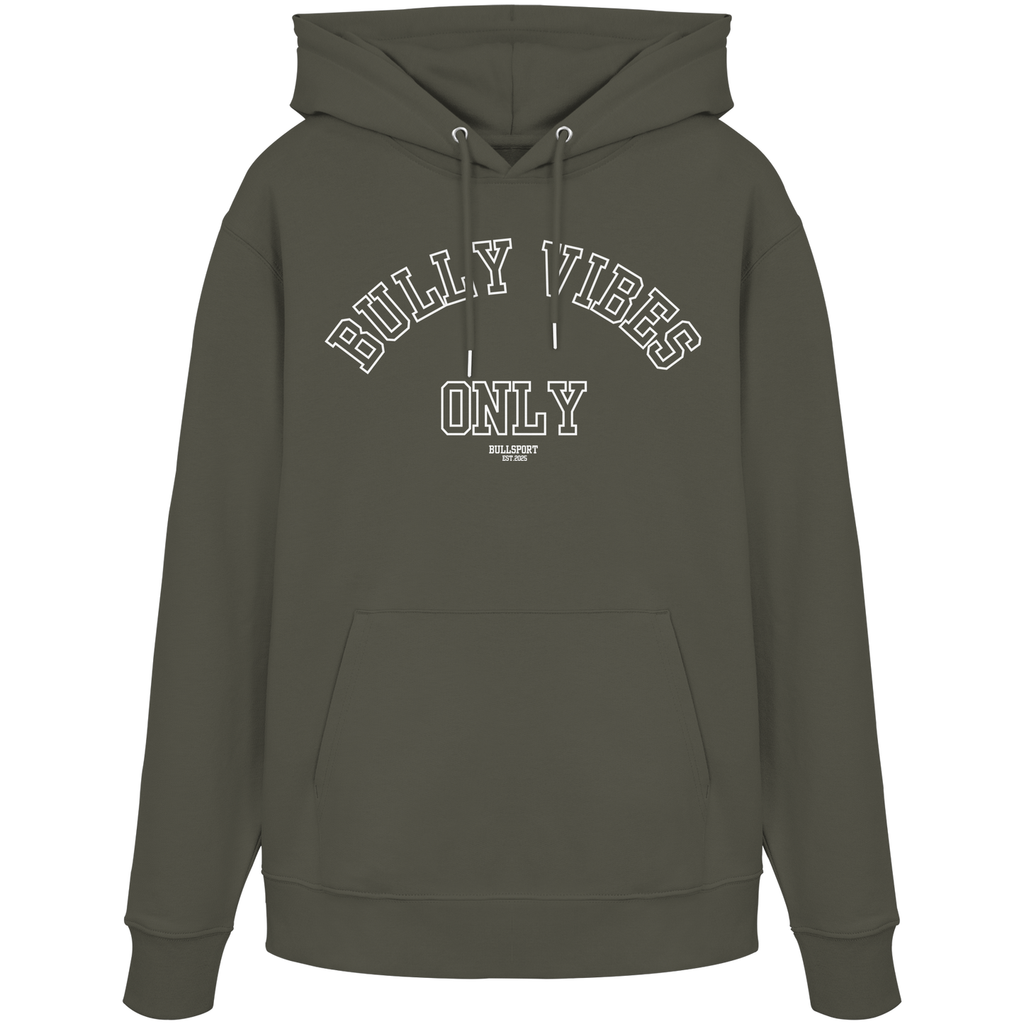 Hoodie BULLY VIBES ONLY