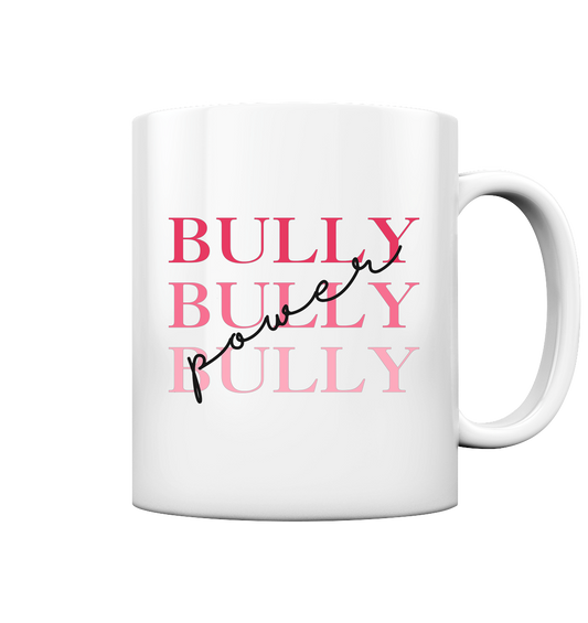 Bully Power Tasse